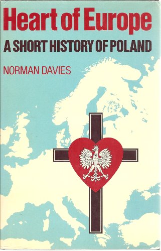 Beispielbild fr Heart of Europe : The Past in Poland's Present zum Verkauf von Better World Books