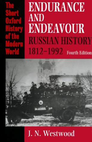 Imagen de archivo de Endurance and Endeavour: Russian History 1812-1992 (Short Oxford History of the Modern World) a la venta por Front Cover Books