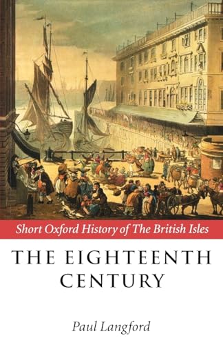 Stock image for The Eighteenth Century: 1688-1815 (Short Oxford History of the British Isles) for sale by WorldofBooks