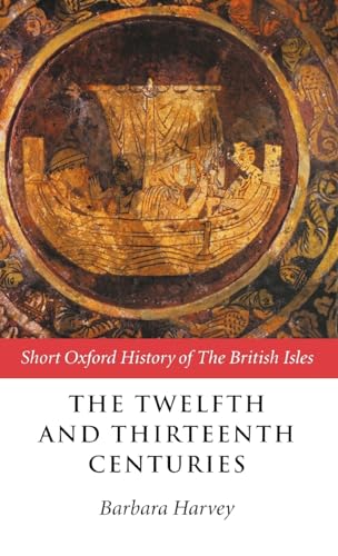 9780198731405: The Twelfth and Thirteenth Centuries: 1066-C.1280