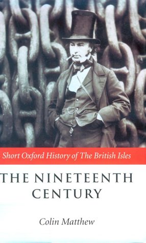 9780198731443: The Nineteenth Century: The British Isles 1815-1901 (Short Oxford History of the British Isles)