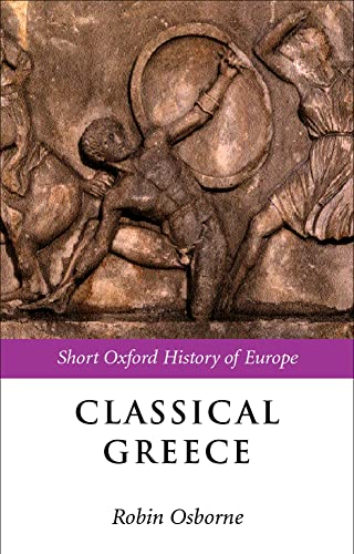 9780198731542: Classical Greece: 500-323 BC (Short Oxford History of Europe)