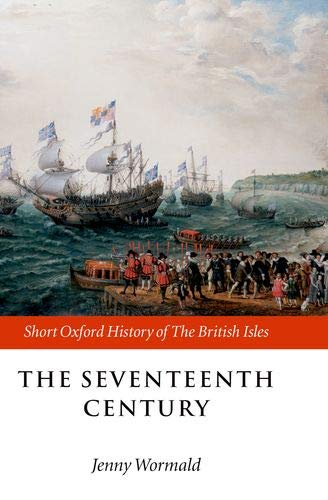 9780198731627: The Seventeenth Century: 1603-1688