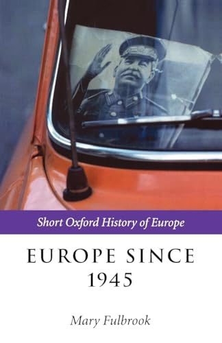 Stock image for Europe since 1945 (Short Oxford History of Europe) for sale by BooksRun