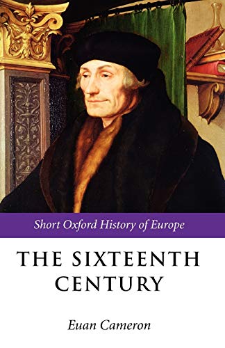 9780198731894: The Sixteenth Century (The Short Oxford History of Europe)