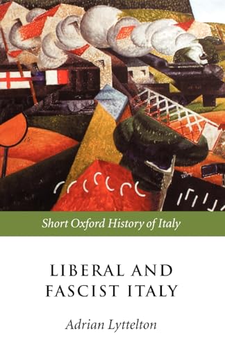 Beispielbild fr Liberal and Fascist Italy: 1900-1945 (Short Oxford History of Italy) zum Verkauf von More Than Words