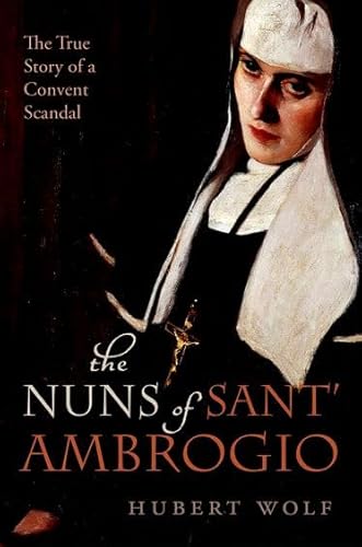 9780198732198: The Nuns of Sant' Ambrogio: The True Story of a Convent in Scandal