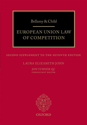 Imagen de archivo de Bellamy and Child: European Union Law of Competition : Second Supplement to the Seventh Edition a la venta por Better World Books Ltd