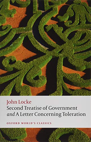 Stock image for Second Treatise of Government and A Letter Concerning Toleration (Oxford World's Classics) for sale by SecondSale