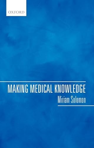 9780198732617: Making Medical Knowledge