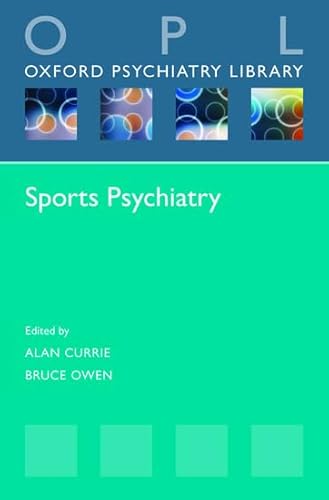 Stock image for Sports Psychiatry (Oxford Psychiatry Library) for sale by Books Unplugged