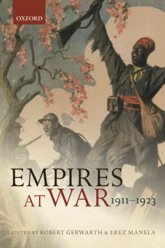 9780198734932: EMPIRES AT WAR TGW:NCS P: 1911-1923 (The Greater War)
