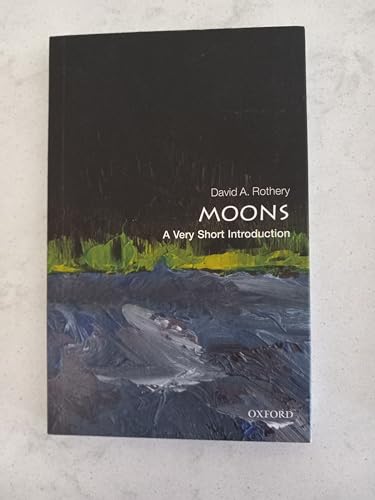 Beispielbild fr Moons: A Very Short Introduction (Very Short Introductions) zum Verkauf von Books Puddle