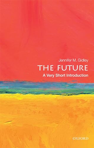 Beispielbild fr The Future: A Very Short Introduction (Very Short Introductions) zum Verkauf von WorldofBooks