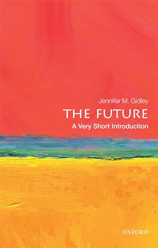 Stock image for The Future: A Very Short Introduction (Very Short Introductions) for sale by WorldofBooks