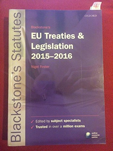 9780198735946: Blackstone's EU Treaties & Legislation 2015- 2016 (Blackstone's Statute Series)