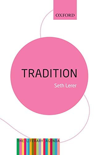 9780198736288: Tradition: A Feeling for the Literary Past: The Literary Agenda
