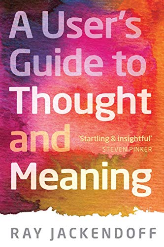 Stock image for A User's Guide to Thought and Meaning for sale by Blackwell's