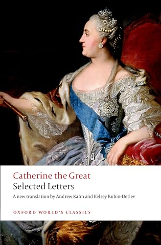 9780198736462: Catherine the Great: Selected Letters (Oxford World's Classics)