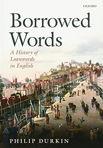 9780198736493: Borrowed Words: A History of Loanwords in English