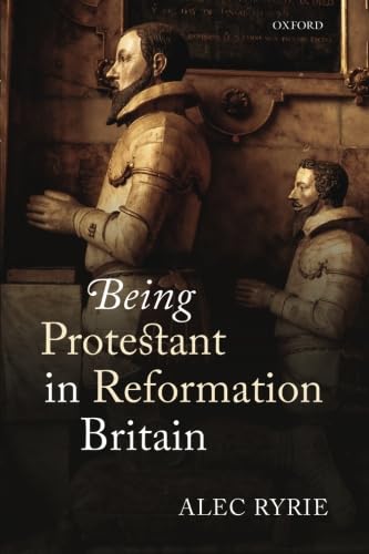 Beispielbild fr Being Protestant in Reformation Britain zum Verkauf von Powell's Bookstores Chicago, ABAA