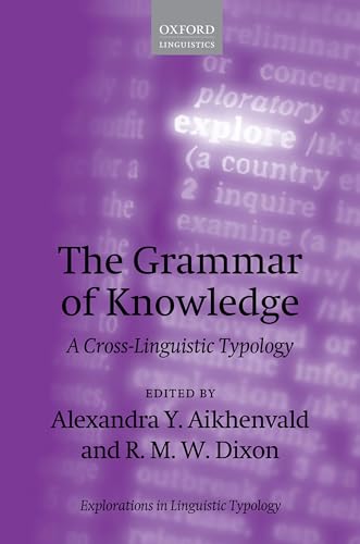 Stock image for The Grammar of Knowledge: A Cross-Linguistic Typology (Explorations in Linguistic Typology) for sale by Prior Books Ltd
