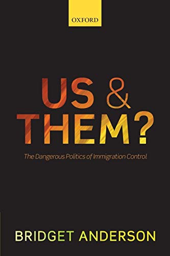 Beispielbild fr Us and Them?: The Dangerous Politics of Immigration Controls (Clarendon Studies in Criminolo) zum Verkauf von AwesomeBooks