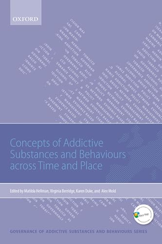 Imagen de archivo de Concepts of Addictive Substances and Behaviours Across Time and Place a la venta por Blackwell's