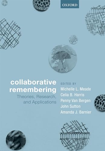 Beispielbild fr Collaborative Remembering: Theories, Research, and Applications zum Verkauf von Lucky's Textbooks