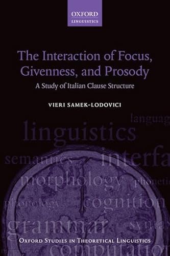 9780198737926: The Interaction of Focus, Givenness, and Prosody: A Study of Italian Clause Structure: 57