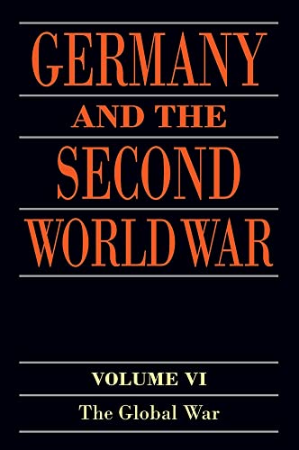 Imagen de archivo de GERMANY AND THE SECOND WORLD WAR. VOLUME VI: THE GLOBAL WAR : WIDENING OF THE CONFLICT INTO A WORLD WAR AND THE SHIFT OF THE INITIATIVE 1941-1943 a la venta por Second Story Books, ABAA