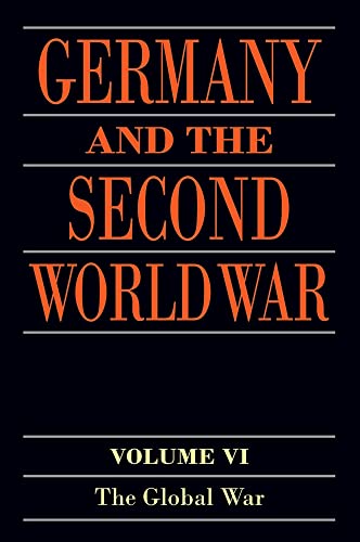 Stock image for Germany and the Second World War: Volume VI: The Global War for sale by Wonder Book