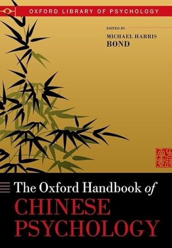 9780198738572: Oxford Handbook of Chinese Psychology (Oxford Library of Psychology)