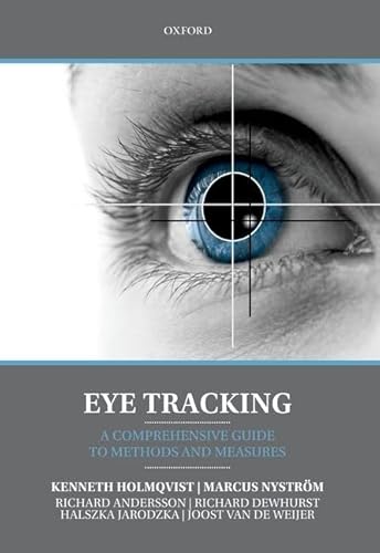 9780198738596: Eye Tracking: A comprehensive guide to methods and measures