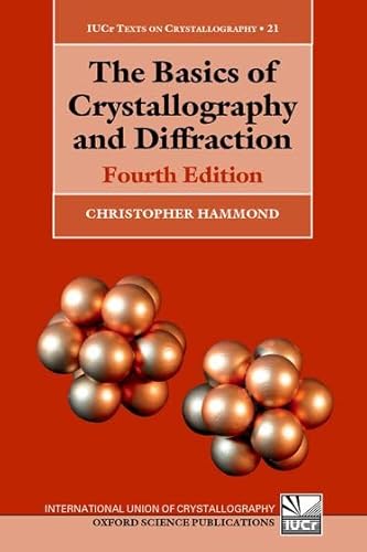 9780198738671: The Basics of Crystallography and Diffraction: 21 (International Union of Crystallography Texts on Crystallography)