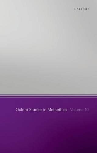 9780198738695: Oxford Studies in Metaethics, Volume 10