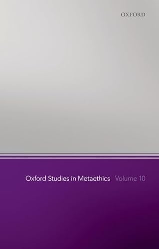 Imagen de archivo de Oxford Studies in Metaethics. Volume 10 a la venta por Blackwell's