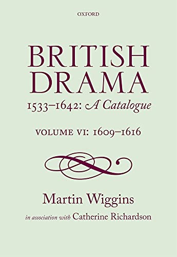9780198739111: BRITISH DRAMA: CATALOGUE V6 BDAC:NCS C: VI (British Drama 1533-1642: A Catalogue)