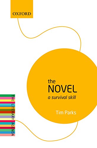 Stock image for The Novel: A Survival Skill: The Literary Agenda for sale by WorldofBooks