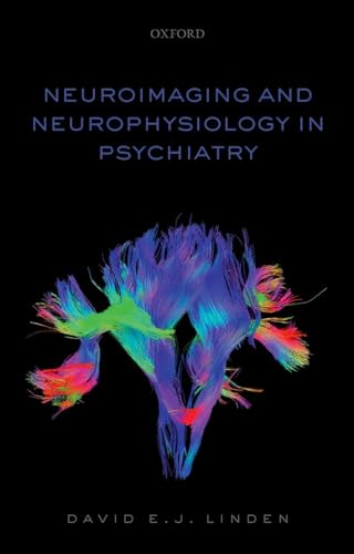 Imagen de archivo de Neuroimaging and Neurophysiology in Psychiatry a la venta por Blackwell's