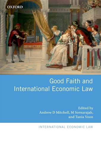 Stock image for Good Faith and International Economic Law (International Economic Law Series) for sale by Book Deals