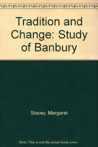 9780198740025: Tradition and Change: Study of Banbury