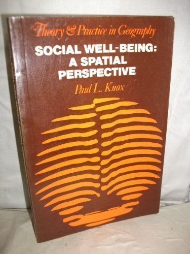 Imagen de archivo de Social well-being: A spatial perspective (Theory and practice in geography) a la venta por Book Deals