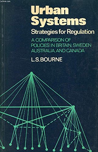 Stock image for Urban Systems: Strategies for Regulation: A Comparison of Policies in Britain, Sweden, Australia, and Canada for sale by Ergodebooks