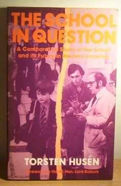 Imagen de archivo de The School in Question: A Comparative Study of the School and Its Future in Western Societies a la venta por Goldstone Books