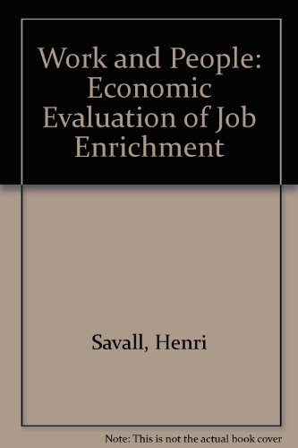 9780198740933: Work and People: An Economic Evaluation of Job-Enrichment