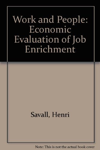Stock image for Work and People : An Economic Evaluation of Job Enrichment for sale by Better World Books