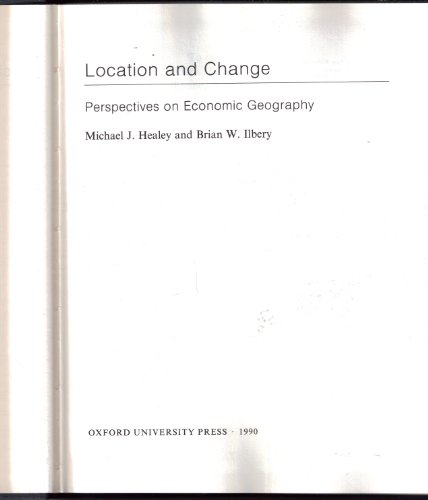 Stock image for Location and Change: Perspectives on Economic Geography for sale by Ergodebooks