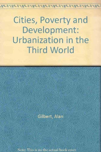 Beispielbild fr Cities, Poverty and Development : Urbanization in the Third World zum Verkauf von Better World Books Ltd