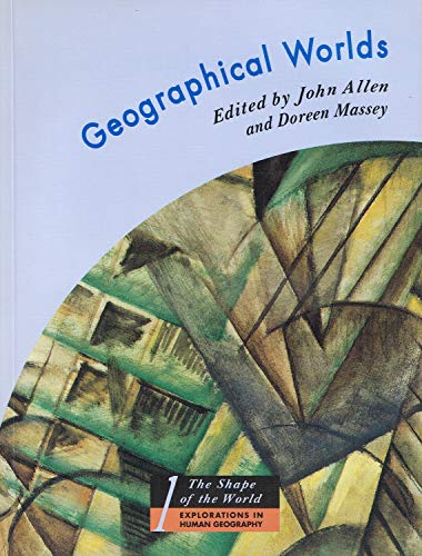 Beispielbild fr Geographical Worlds (Shape of the World: Explorations in Human Geography) zum Verkauf von AwesomeBooks